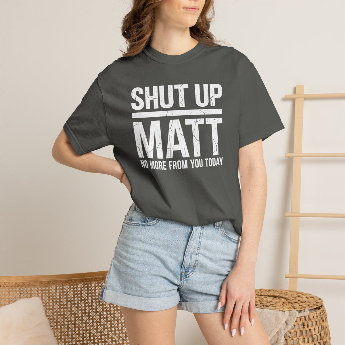 Shut Up Matt Funny Graphic T-Shirt