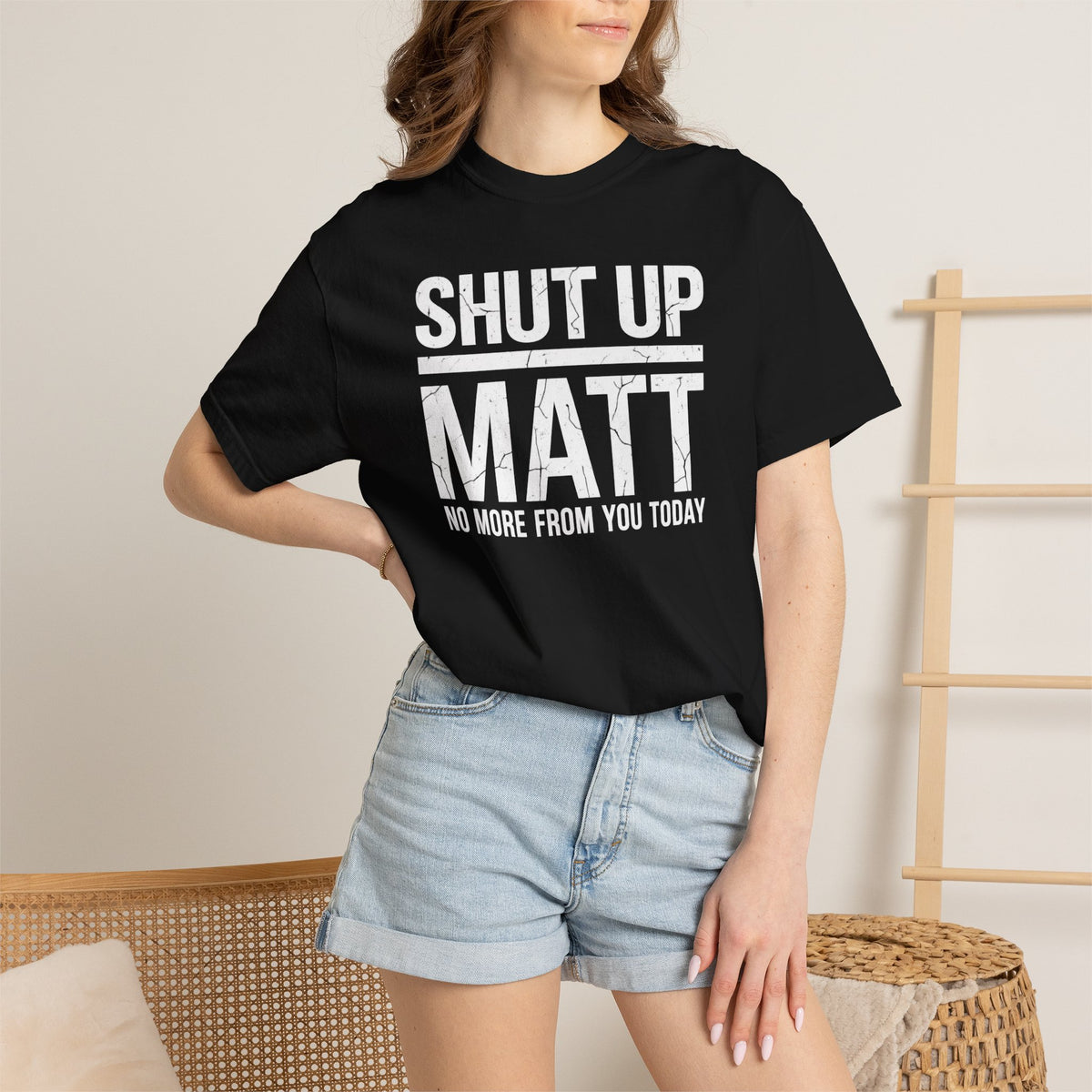 Shut Up Matt Funny Graphic T-Shirt