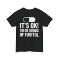 I’M ON 500MG OF FUKITOL (Back Print)