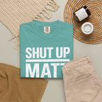 Shut Up Matt Funny Graphic T-Shirt