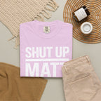 Shut Up Matt Funny Graphic T-Shirt