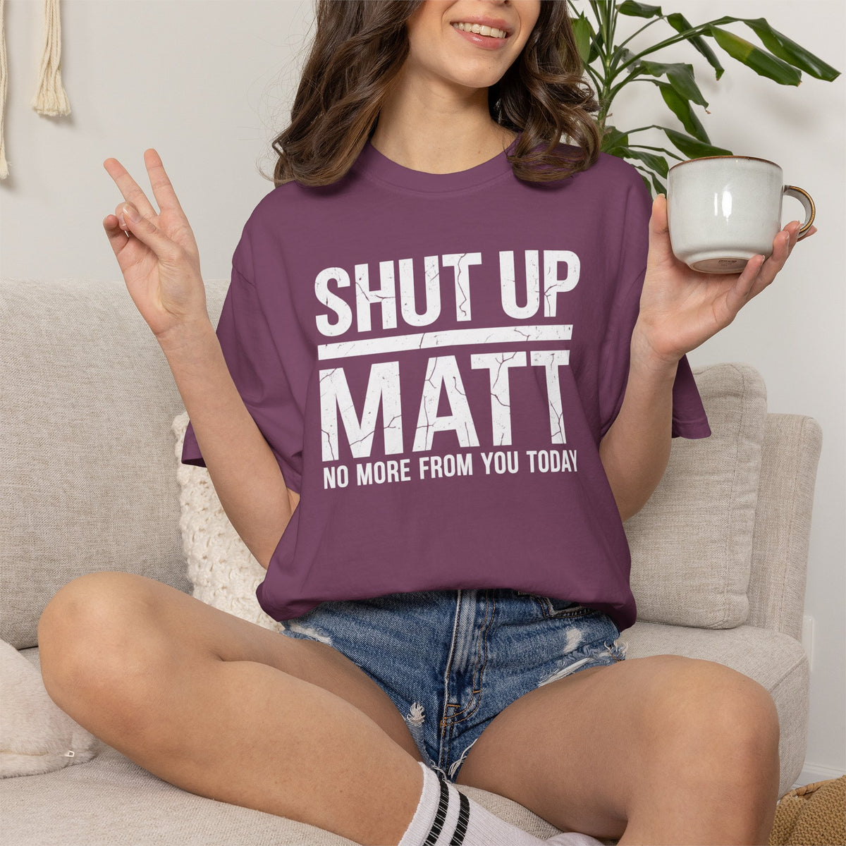Shut Up Matt Funny Graphic T-Shirt