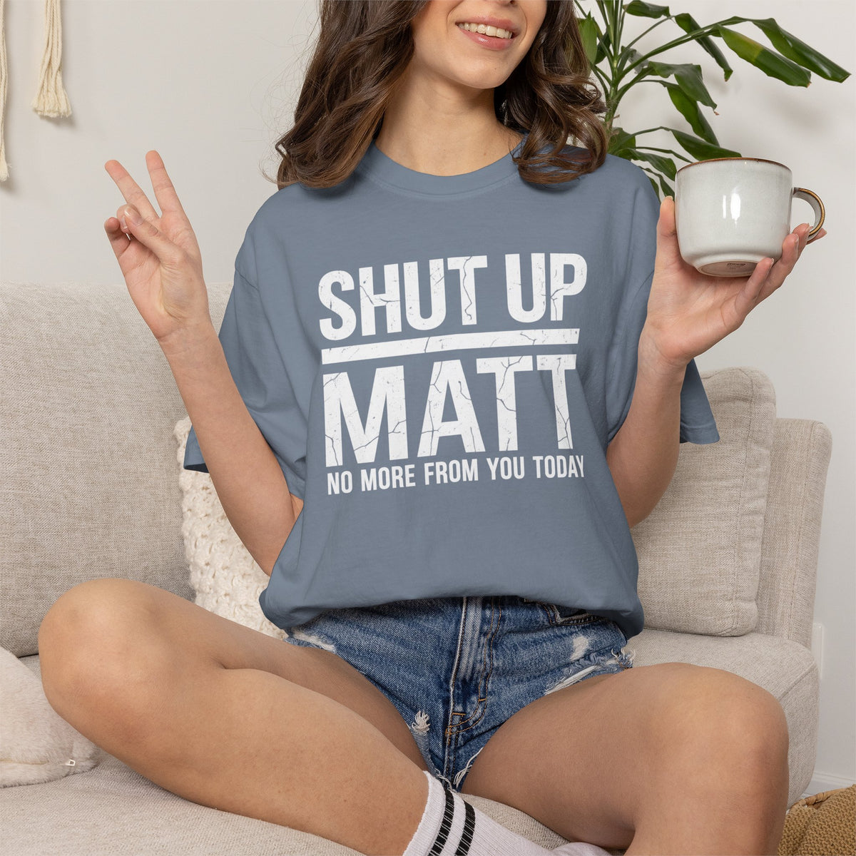 Shut Up Matt Funny Graphic T-Shirt