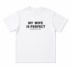 MY WIFE IS PERFECT