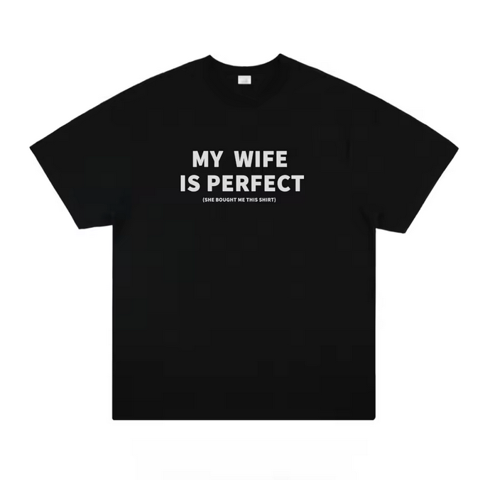 MY WIFE IS PERFECT