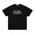 MY WIFE IS PERFECT
