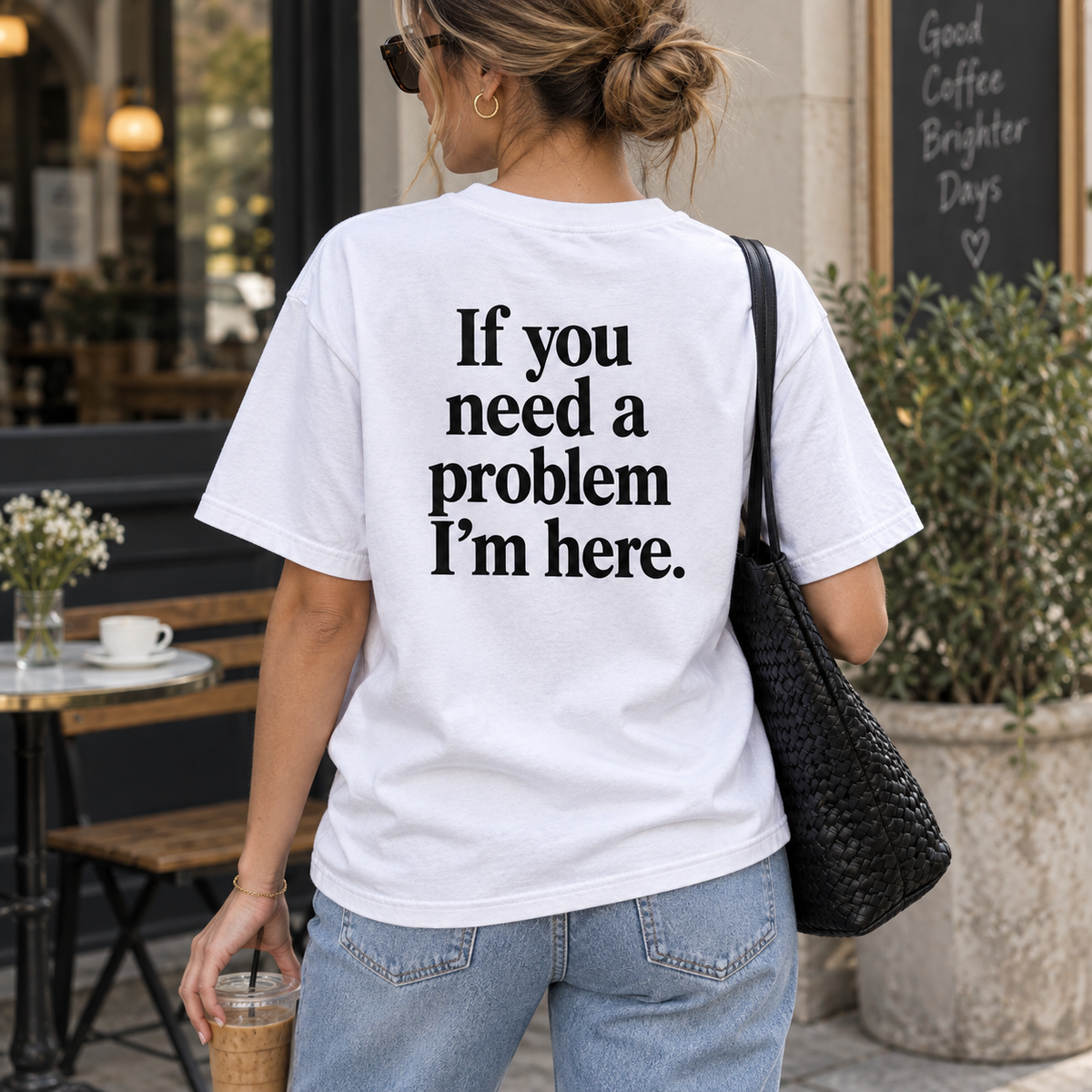 If You Need a Problem I’m Here — Premium Heavyweight Tee